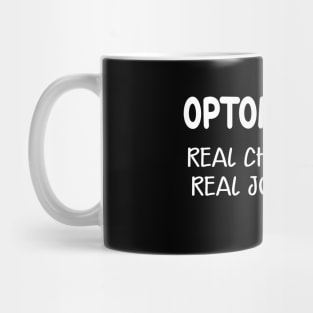 Optometrist - Real Challenges real job Mug